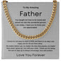 To My Amazing Father | You Taught Me..Cuban Chain