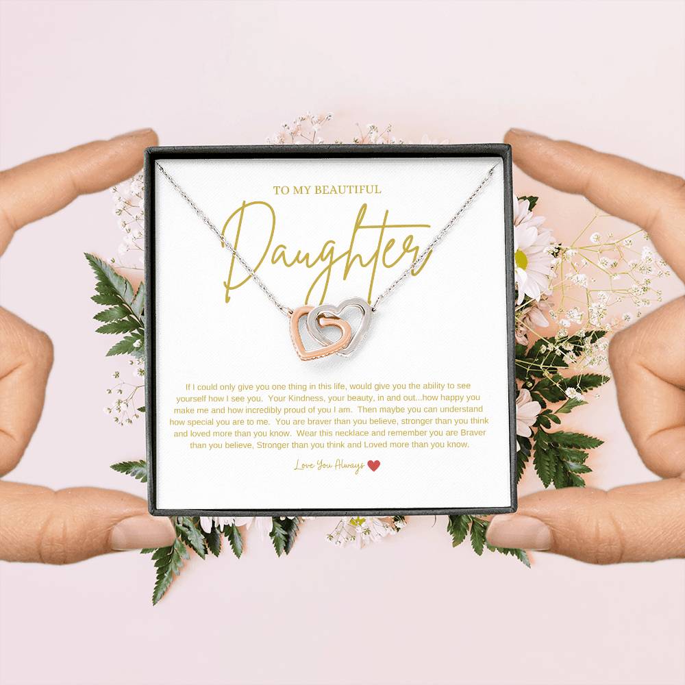 To My Beautiful Daughter | If I could give you one thing (Interlocking Hearts)
