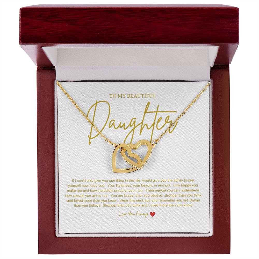 To My Beautiful Daughter | If I could give you one thing (Interlocking Hearts)