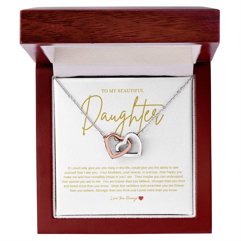 To My Beautiful Daughter | If I could give you one thing (Interlocking Hearts)