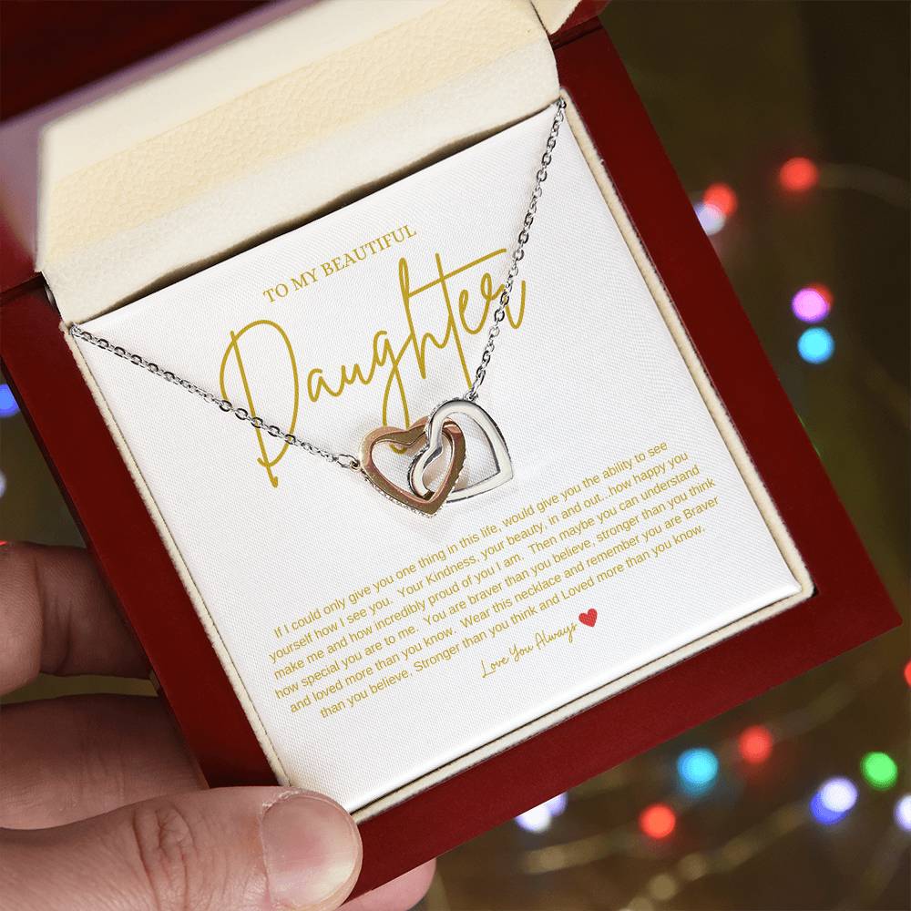 To My Beautiful Daughter | If I could give you one thing (Interlocking Hearts)