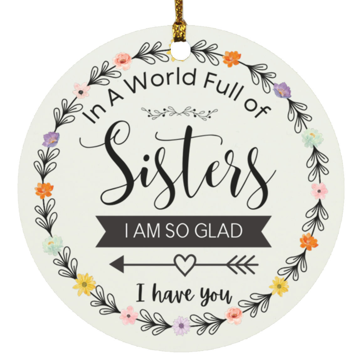 In A World Full of Sisters Ornament